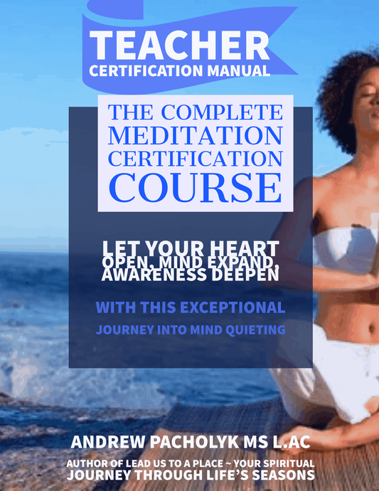 Complete TEACHER Meditation Certification